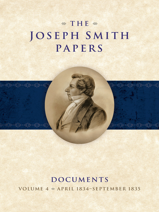 Title details for The Joseph Smith Papers: Documents, Volume 4 by Matthew C. Godfrey - Available